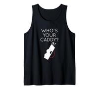 Golf Lover Apparel for Men Who's Your Caddy Golfing Débardeur