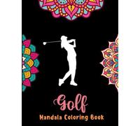 Golf Mandala Coloring Book: Golf Coloring Book for Women's, Stress Relieving, 62 Pages 8.5x11 Inch Cute and Funny Coloring Pages