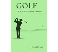 Golf, much more than a sport