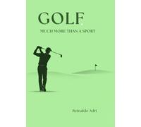 Golf, much more than a sport