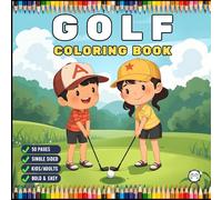 Golf Player Golfer Coloring Book for Adults Men Women Kids Boys Girls Teens Youth Golfing Coloring Activity Book for Children 50 Pages Single Sided ... Simple Stress Free Relief Coloring Book