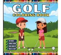 Golf Player Golfer Coloring Book for Adults Men Women Kids Boys Girls Teens Youth Golfing Coloring Activity Book for Children 50 Pages Single Sided ... Simple Stress Free Relief Coloring Book