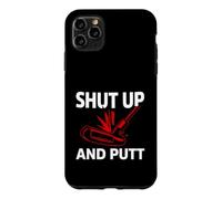 Golf Putter Shut Up and Putt Funny Golfing Slogan Coque pour iPhone 11 Pro Max