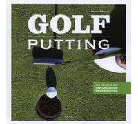 Golf - Putting: Les conseils des 100 meilleurs professeurs