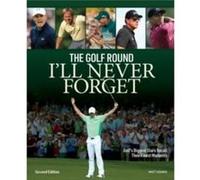 Golf Round Ill Never Forget Golfs Biggest Stars Recall Their Finest Moments - Matt Adams - Firefly Books Ltd - Livre en Anglais - Paperback Matt AdamsMatt Adams (Auteur)