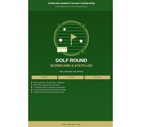Golf Round Scorecard & Stats Log: Course-by-Course Handicap and Performance Analysis with Stableford Points, GIR, Fairways and Putting Tracker for Golfers of Every Level