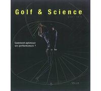 Golf & Science - Comment Optimiser Ses Performances ?