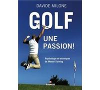Golf, une passion ! Davide Milone (Auteur)