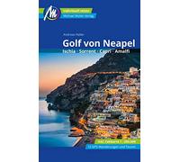Golf von Neapel Reiseführer Michael Müller Verlag: Ischia, Sorrent, Capri, Amalfi. Individuell reisen mit vielen praktischen Tipps