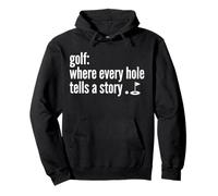 Golf Where Every Hole Tells A Story Golf Lover Funny Sweat à Capuche
