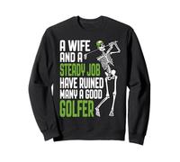 Golf Wife and Job Funny Squelette Golfeur Citation Humour Sweatshirt