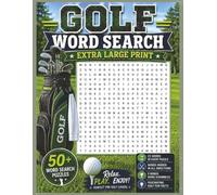 Golf Word Search Extra Large Print: Over 50 Puzzles with 21 Words Each, All Directions, 5 Bonus Word Scrambles & Golf Fun Facts For Teens, Adults, and ... More in this Golfers Challenge Activity Book