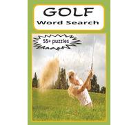 GOLF WORD SEARCH: This Word Search Book with | 55+ puzzles 110 pages | is a compact book | large print | sized at 6x9 inches | ideal for portability ... camping, airplane rides and waiting times