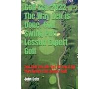 Golf Zen 2022 The Way Zen Is Done. Golf Swing Putt Lesson Expert Golf Zen Golf Zen Life Get All Zen'd Up Play Better Live Better Golf