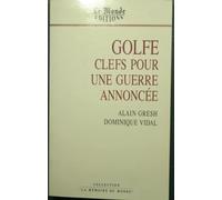 Golfe : clefs pour une guerre annoncee