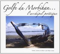 Golfe du Morbihan : L'archipel poétique