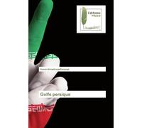 Golfe persique - Naiem Ahmadinejadfarsangi - Muse Editions - broché - Roman