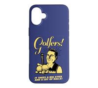 Golfeurs ! « Il Faut Un Gros bâton et Beaucoup de balles pour Jouer au Golf » Coque pour iPhone 16 Plus