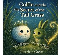 Golfie and The Secret of The Tall Grass