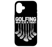Golfing What Else is There Golf Player Golfeur Golf Lover Coque pour iPhone 16