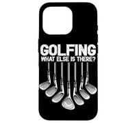 Golfing What Else is There Golf Player Golfeur Golf Lover Coque pour iPhone 16 Pro