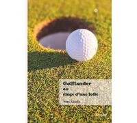 Golflander ou Éloge d'une folie
