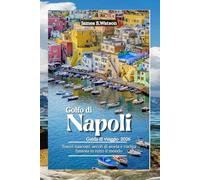 Golfo di Napoli Guida di viaggio 2026: Tesori nascosti: secoli di storia e cucina famosa in tutto il mondo
