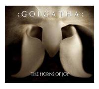 GOLGATHA "THE HORNS OF JOY" CD NEW