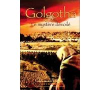 Golgotha - Le Mystère Dévoilé