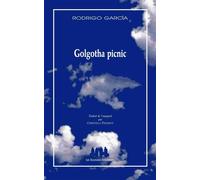 Golgotha picnic - Rodrigo Garcia - Solitaires Intempestifs - broché - Théâtre