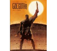 Golgotha T02 - Cyriacus - Laurent-Frédéric Bollée - Soleil - cartonné - Bande dessinée