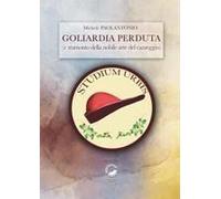 Goliardia Perduta (E Tramonto Della Nobile Arte Del Cazzeggio)