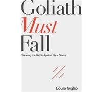 Goliath Must Fall Louie Giglio, (Auteur)
