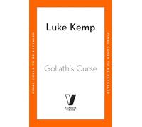 Goliath’s Curse: The History and Future of Societal Collapse