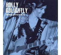 Golightly, Holly - Down Gina'S at 3