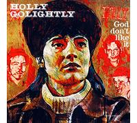 Holly Golightly - God Don't Like It