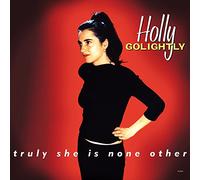 Holly Golightly – Truly She Is – Réédition (Import)