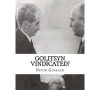 Golitsyn Vindicated?: A Second Look at “Splits” in the Communist World During the Cold War
