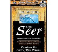 Goll, James W - Seer: The Prophetic Power of Visions, Dreams, and Open Heavens