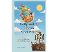Golly and the Cookie Meet Pirates: A Fourth Magical Sky-High Adventure