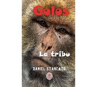 Golos La tribu - Daniel Stancato - Le Lys Bleu - broché - Roman