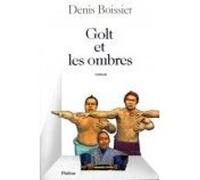 Golt et les ombres Denis Boissier (Auteur)