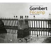 Gombert Fecamp Photographies 1864-1888