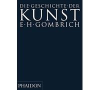 Gombrich Phaidon Die Geschichte der Kunst. (Poche)