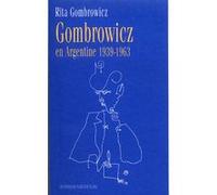 Gombrowicz en argentine 1939 1963 Rita Gombrowicz (Auteur)