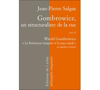 Gombrowicz, un structuraliste de la rue - Jean-Pierre Salgas - Eclat Eds De L' - broché - Essai