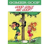 Gomer Goof Vol. 9: Good Golly, Mr Goof!
