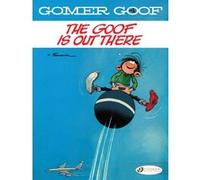 Gomer Goof Volume 4 - The Goof is Out There André Franquin (Auteur), Jerome Saincantin (Traduction)