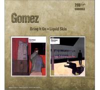 Gomez - Bring It On / Liquid Skin