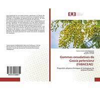 Gommes exsudatives de Cassia petersiana (FABACEAE): Propriétés physico-chimiques et biologique de polysaccharides